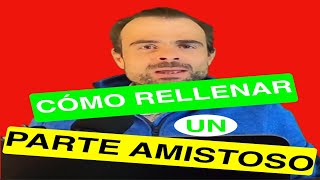 Como rellenar correctamente un parte amistoso | Trafico y Seguridad Vial