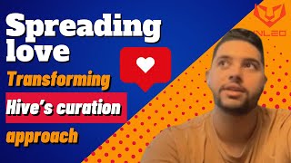 Spread the Love: Changing Hive's Curation Approach