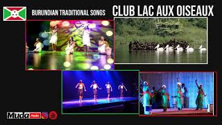 Club Lac Aux oiseaux mixBurundian Traditional songs