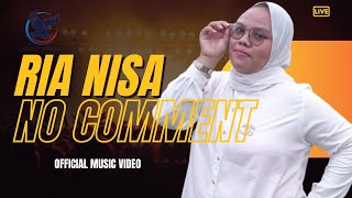 No Comment - Ria Nisa ( Official Music Video )