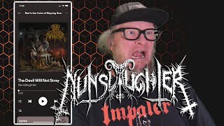 Lets Listen to 'The Devil Will Not Stray' by NUNSLAUGHTER