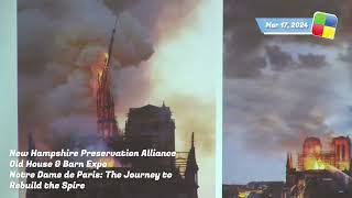 New Hampshire Preservation Alliance, Notre Dame de Paris: The Journey to Rebuild the Spire, 3/17/24