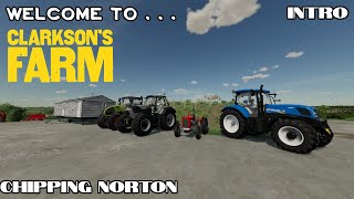 Welcome to Chipping Norton! - Clarksons Farm - Intro - Farming Simulator 22