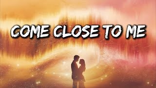 Come Close to Me - A Song About Longing, Love, and Feeling Safe (Lyrics)