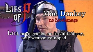 Lies of P lvl 10 no upgrades run | Mad Donkey