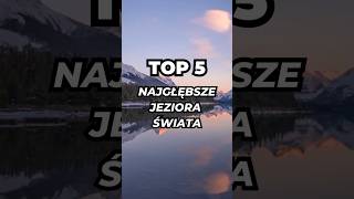 Najgłębsze jezioro to… 💦 #top5 #ranking #wiedza #geografia #swiat