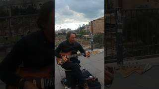 STREET PERFORMER GUITARIST IN ROME ITALY | STREET ARTIST IN ROME