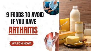 9 Foods To Avoid If You Have Arthritis Stop Now