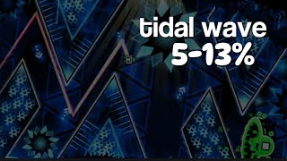 5-13% Tidal Wave Practice! (Progress 1)