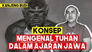 KONSEP MENGENAL TUHAN DALAM AJARAN JAWA - KANJENG BUDI