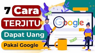 7 Cara Jitu Dapat Uang Pakai Google