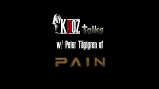 Kaoz Talks - Ep.170 - Peter Tägtgren (Pain Interview)