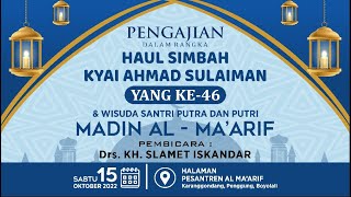 Maulid Nabi Muhammad SAW | Haul  Simbah Ky Ahmad Sulaiman Yang Ke-46 | Wisuda Santri |  DRAMA ALUMNI