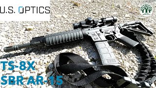 US Optics TS 8X on SBR AR 15