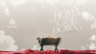 Heaven Came Down - Christmas 2023