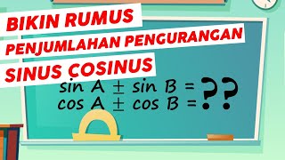 Rumus Penjumlahan Pengurangan Sinus Cosinus | Part 6