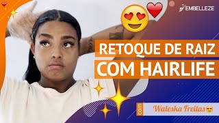 Retoque de raiz com HairLife | Passo a passo 🧡