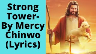 Strong Tower - Mercy Chinwo