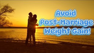 Mastering Marriage & Weight: Essential Tips for Healthy Living #MarriageAndWeight