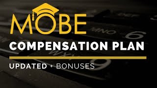 MOBE Compensation Plan - UPDATED For 2018 + Learn About My MOBE Bonus Package