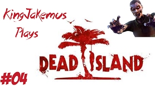 Dead island - Episode 4