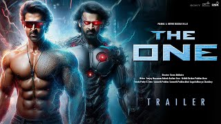 The One | Official Trailer | Rebel StarPrabhas | Hrithik Roshan | Kiara Advani | Sanjay Dutt | 2024