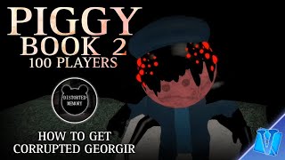 How to get Distorted Georgie | Roblox piggy but it’s 100 players