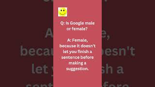 Is Google Male or Female? #fun #joke #funny