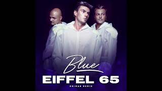 Eiffel 65 - Blue Da Ba Dee 2021 (Rauff Remix)