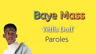 Baye Mass - Yëffu Doff (Paroles)