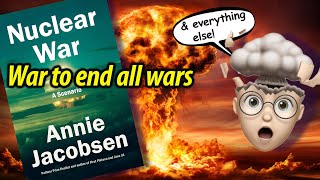 Nuclear War A Scenario by Annie Jacobsen