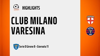 [HIGHLIGHTS] Serie D Girone B 24/25 - Day 11 - Club Milano - Varesina