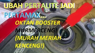 UBAH PERTALITE JADI PERTAMAX! RAHASIA OKTAN BOOSTER MURAH MERIAH...