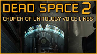 DEAD SPACE 2: Church of Unitology Voice Lines