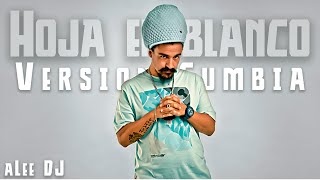 Hoja En Blanco | Versión Cumbia | Dread Mar I (Mario Luis Style) • aLee DJ