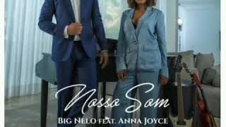 Big Nelo ft Anna Joyce- Nosso Som