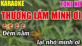 Thương Lắm Mình Ơi Karaoke Tone Nữ Karaoke Lâm Nhạc Sống - Beat Mới