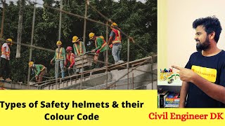 What is Safety Helmet in Construction? Types of Safety & their color codes.