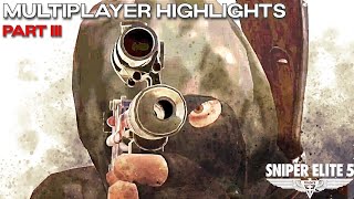 Sniper Elite 5: Multiplayer compilation Part lll "Victory"