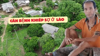 KHIẾP SỢ CĂN BỆNH RỤNG CÁC NGÓN TAY, CHÂN Ở MỘT BẢN LÀNG NGƯỜI LÀO