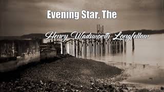 Evening Star, The (Henry Wadsworth Longfellow Poem)