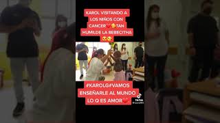 Karol G Visitando Los Niños Con Cáncer Tan Humilde De La Bebecita