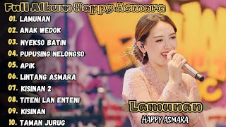 LAMUNAN - HAPPY ASMARA FULL ALBUM TERBARU 2024