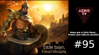 ZAGRAJMY W GRIM DAWN PL #95 - WIELKA ZMIANA ITEMÓW NA 70 LEVELU OMÓWIENIE - CO JAK I DLACZEGO.