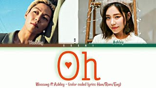 Woosung - "Oh" ft Ashley (color coded lyrics Han/Rom/Eng)