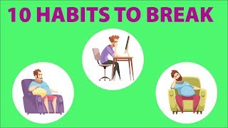 Bad Habits To Break In 2019 -  10 Common Habits