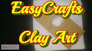 Clay Art | DIY I Easy Crafts