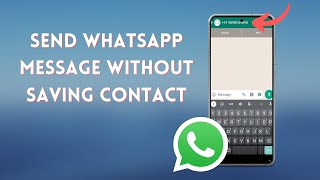 How To Send WhatsApp Message Without Saving Number