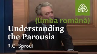 [2] A DOUA VENIRE - PARUSIA | Sfârșitul lumii în cuvintele lui Isus | R. C. Sproul (limba română)