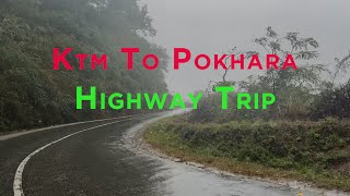 Kathmandu to Pokhara Awesome Highway Road Trip || Visit Nepal 2020|| Himalayas Waiting  ||